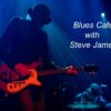 Steve James Blues Café