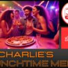 Charlie’s Lunchtime Menu