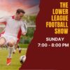 The Lower League Footy Show