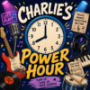 Charlie’s Power Hour